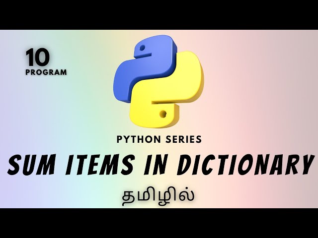 Sum Items in Dictionary Using Python | Python Programming Practice Exercise in Tamil | #python