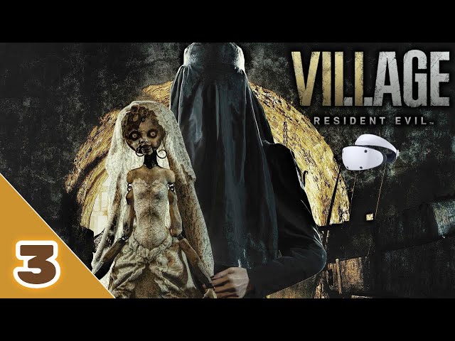 [LIVE] Resident Evil Village PSVR 2 - Part 3