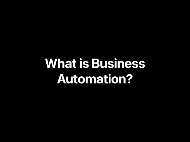 What is Business Automation?