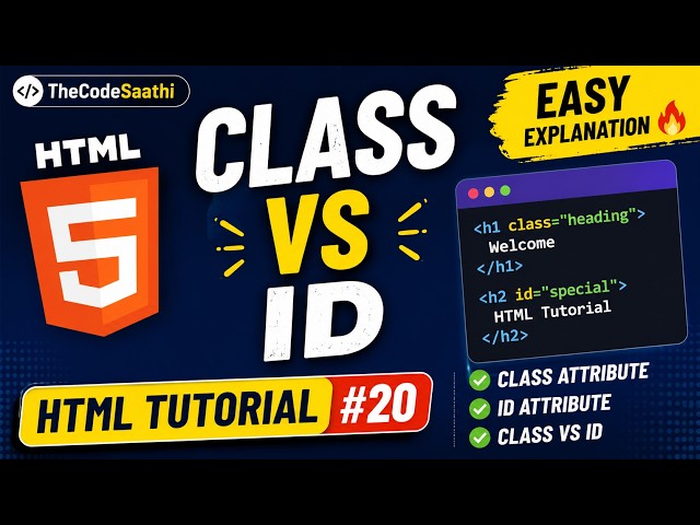 HTML Tutorial  #20 | Class and ID Attributes in HTML | HTML Course for Beginners in Hindi 🔥