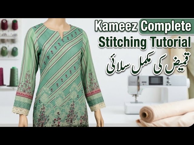 ​Kameez Complete Stitching Tutorial Step by Step | Kurti Sewing Guide for Beginners