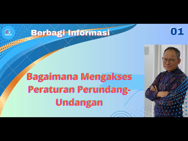 Berbagi Informasi | Bagaimana Mengakses Peraturan Perundang-undangan | Info 01