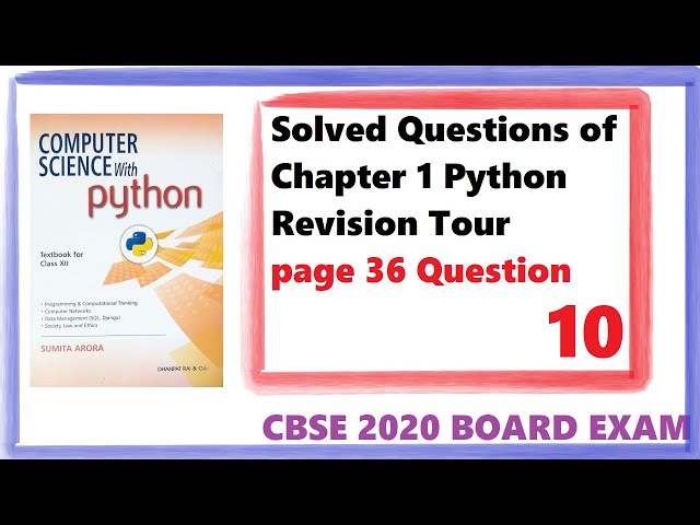 Q.10 PG-36 | Computer Science with Python Class 12 Solved Questions of Chapter 1 Python RevisionTour