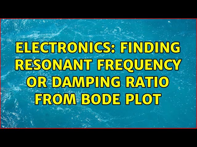 Electronics: Finding resonant frequency or damping ratio from Bode Plot