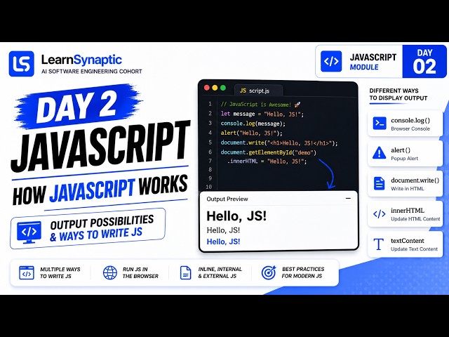 JavaScript Day 2 | Output in JavaScript & Ways to Write JavaScript | JS From Scratch