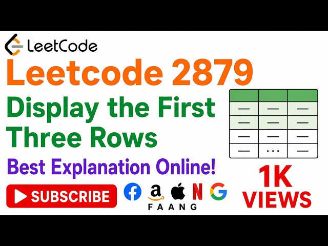 Leetcode 2879  Display the First Three Rows