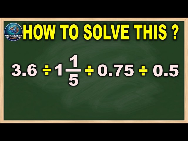 How to Solve Decimals and Mixed Fractions Division Step-by-Step