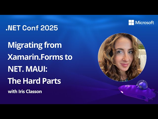 Migrating from Xamarin.Forms to NET. MAUI: The Hard Parts