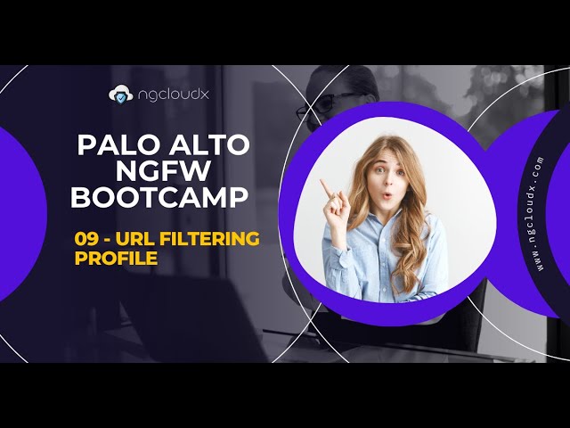 Lecture 09 - URL Filtering Profile | Palo Alto NGFW Bootcamp | By Nitin Sir