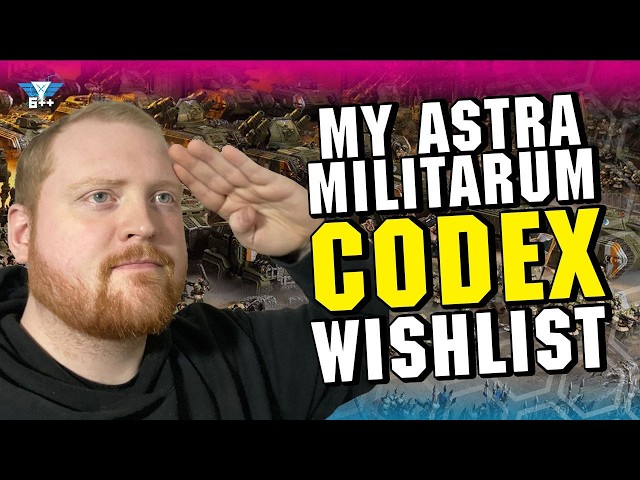 Astra Militarum Top 5 Codex Wishlist