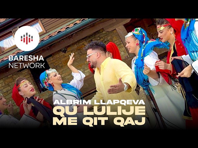 Albrim Llapqeva - QU LULIJE ME QIT QAJ (Official Music Video)