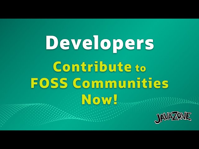 Developers — Contribute to FOSS Communities Now!