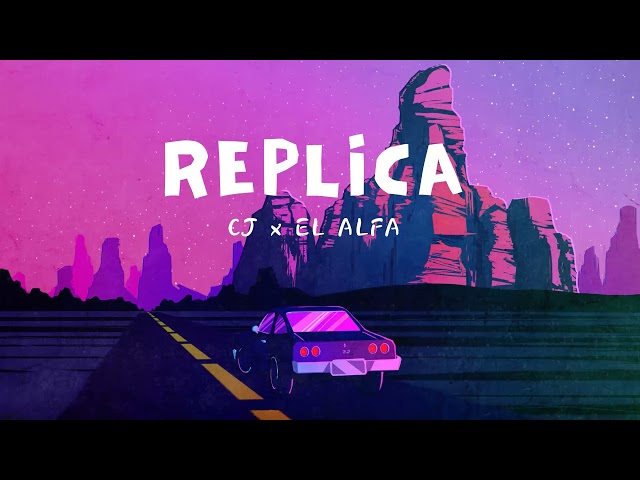 Vietsub | Réplica - CJ, El Alfa | Lyrics Video