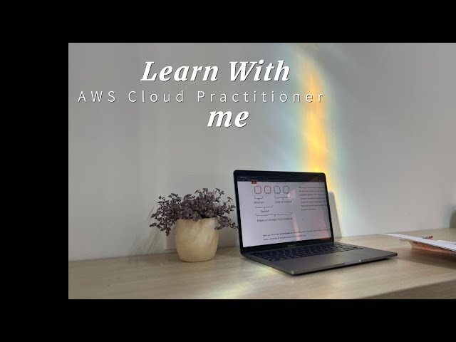 Learn With Me| AWS Cloud Practitioner| As a non technical person| Part 1