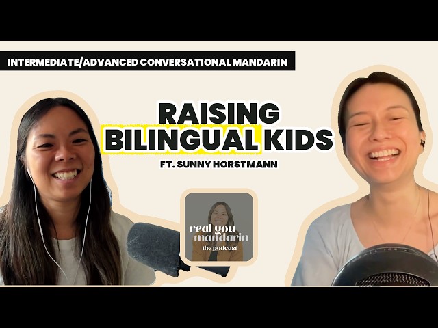 Helping ABCs/ABTs Navigate Bilingual Parenting ft. Sunny Horstmann | Raising Bilingual Kids Mandarin