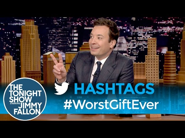 Hashtags: #WorstGiftEver