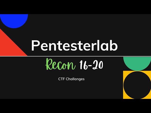 PentesterLab Recon Challanges From 16-20 | CTF |