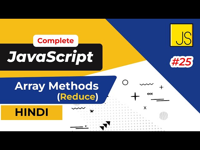 Reduce Method in JavaScript | JavaScript Tutorial in Hindi #25