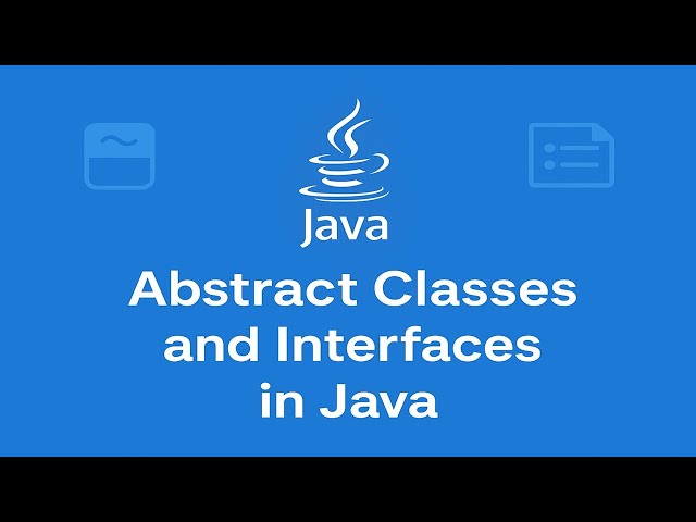 Abstract Classes and Interfaces