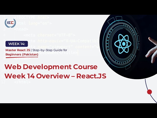 Web Development Course Week 14 Overview – React.JS