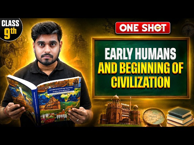 Early Humans & Beginning of Civilization ONE SHOT 🔥 | Class 9 SST