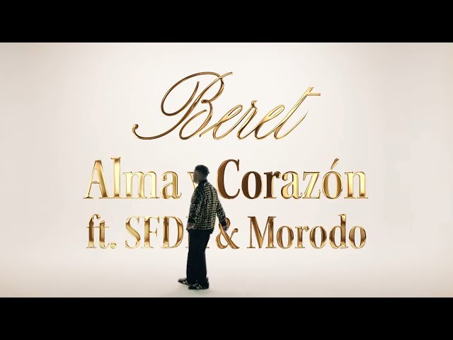 Beret, SFDK, Morodo - Alma y corazón (Lyric Video Oficial)