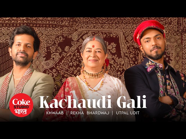 Kachaudi Gali (Official Music Video) - Rekha Bhardwaj, Utpal Udit, Khwaab | Coke Studio Bharat