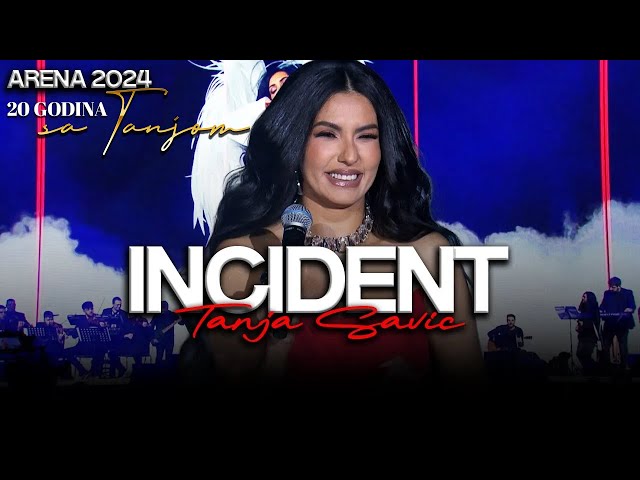 Tanja Savic - Incident (ARENA 2024)