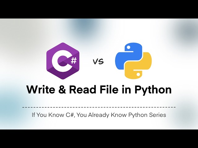 Writing & Reading Files in Python vs C# | C# vs Python Series