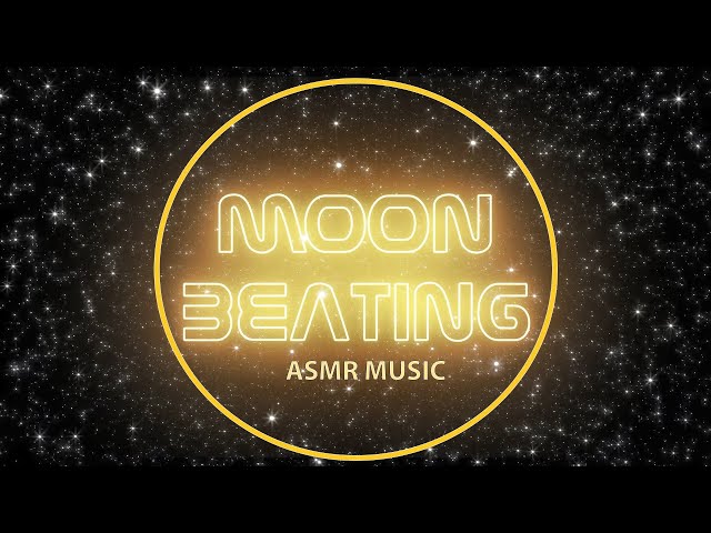 Moon Beating. Feel the beating of the moon and sleep deeply