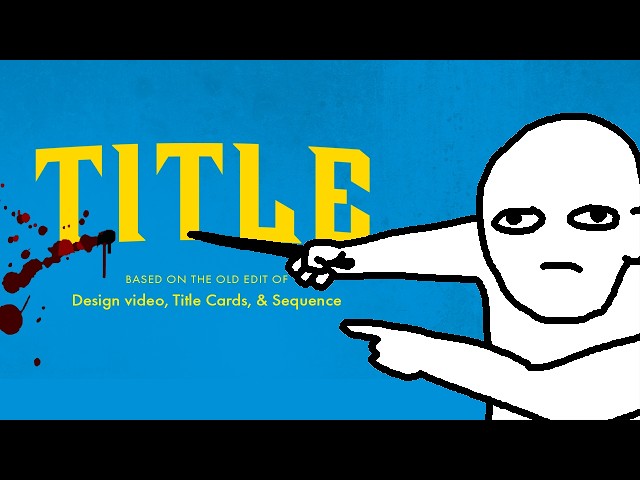 How to Actually Do a Good Title Card