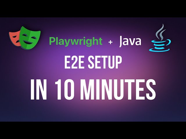 Playwright + Java E2E Setup in 10 Minutes