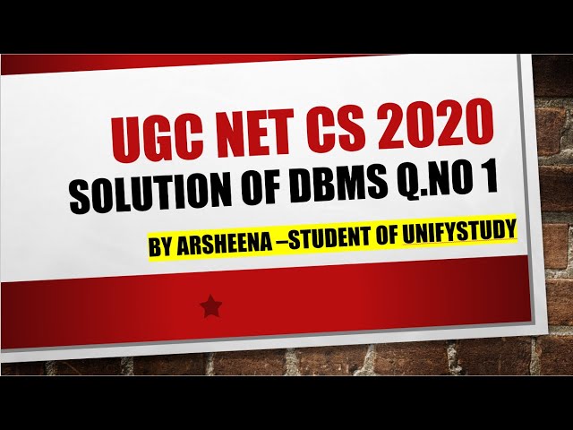 NTA UGC NET CS Solution of DBMS Q . NO 1 | by Arsheena - Student of UnifyStudy