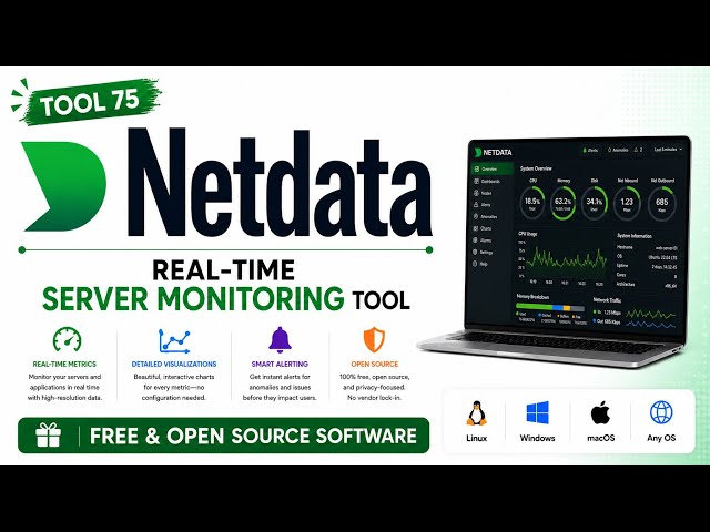 Tool 75 | Netdata: Real-Time Server Monitoring Tool | Free & Open Source Software | Uplatz