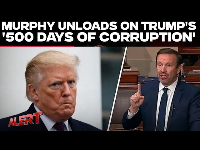US Senate Live: Chris Murphy Exposes '500 Days of Donald Trump's Corruption' in Fiery Speech