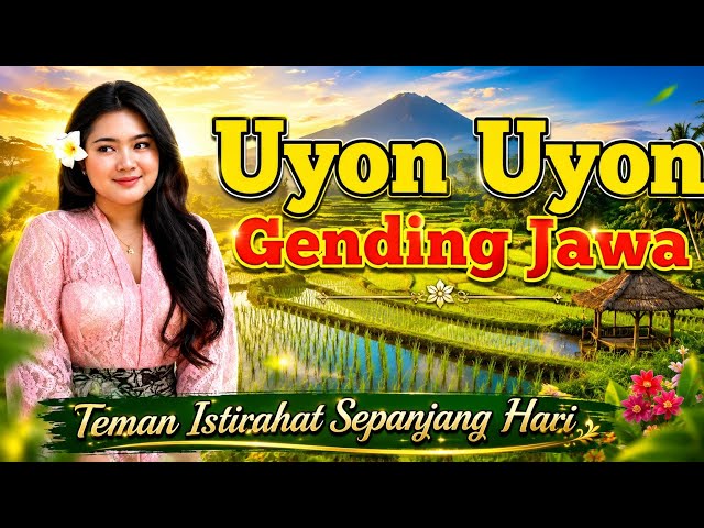 GENDING JAWA JAMPI SAYAH UYON GENDING KLASIK TEMAN ISTIRAHAT SEPANJANG HARI 
