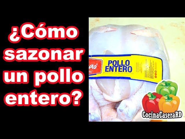 ¿Cómo sazonar un pollo entero? Paso a Paso