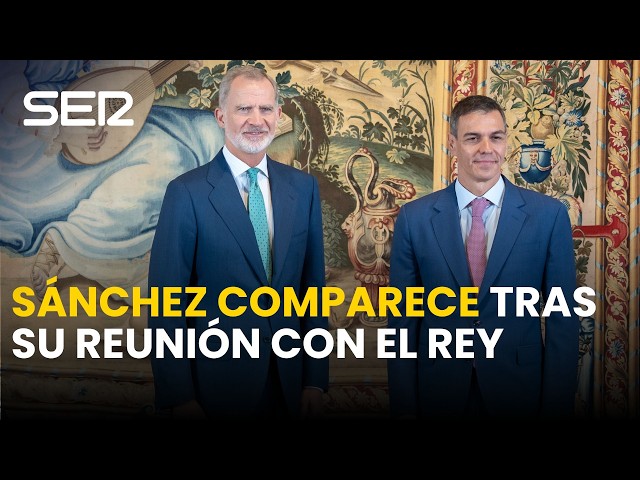 🔴 Pedro Sánchez comparece tras su reunión con el rey Felipe VI  (29/07/2026)