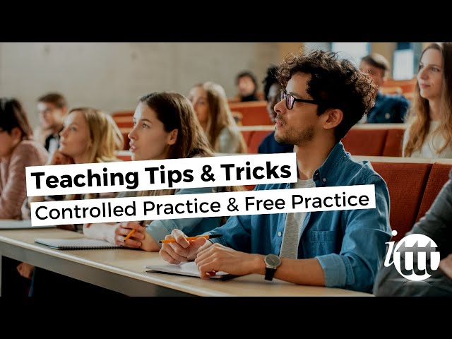 ITTT Glossary - Controlled Practice and Free Practice