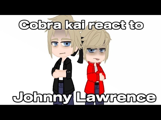 ★Cobra Kai react to Johnny ★