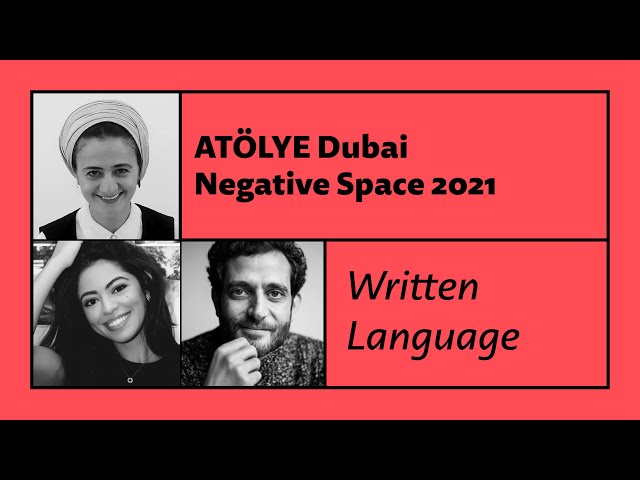 Negative Space / Dubai 2021 /  Written Language