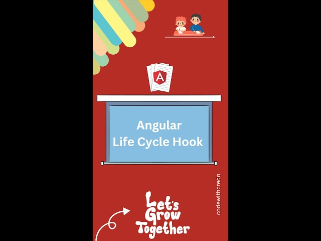 Angular Life Cycle Hooks - Credo Systemz