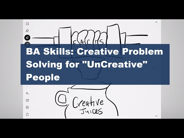 Business Analysis Skills - Creative Problem Solving