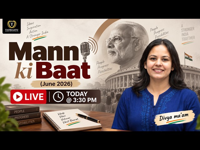 Mann Ki Baat June 2026: What Matters for UPSC? | UPSC Analysis | Divya Ma'am | UPSC Prelims 2027