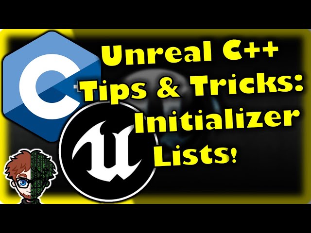 Initializer Lists (Basics) | Unreal C++ Tips & Tricks | Unreal Engine 4 & Unreal Engine 5 Tutorial