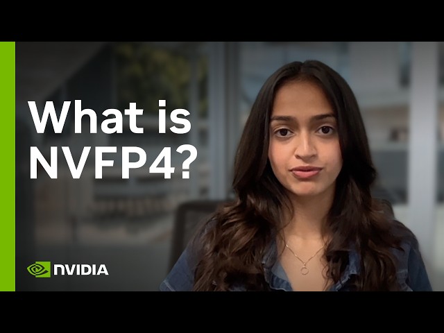 What Is NVFP4? Faster LLM Inference Without Losing Quality