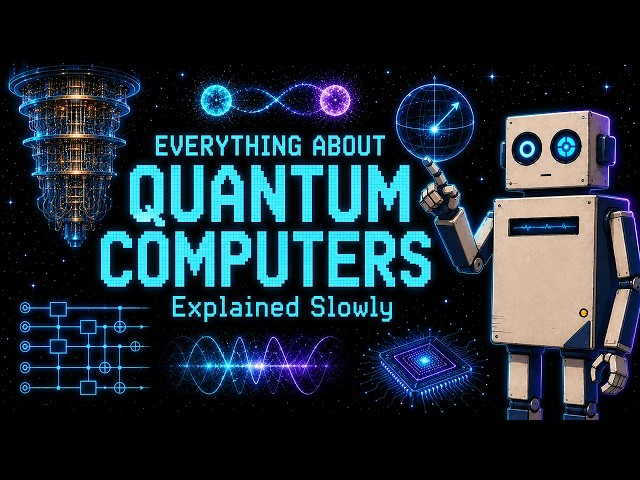 Everything About Quantum Computers Explained Slowly