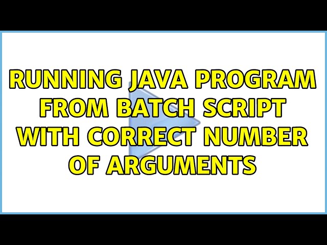Running Java program from Batch script with correct number of arguments