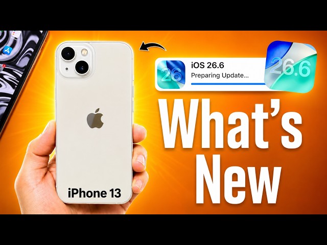 iOS 26.6 Update Released for iPhone 13 - What’s New in iPhone 13 - iOS 26.6 Top Features in iPhon...