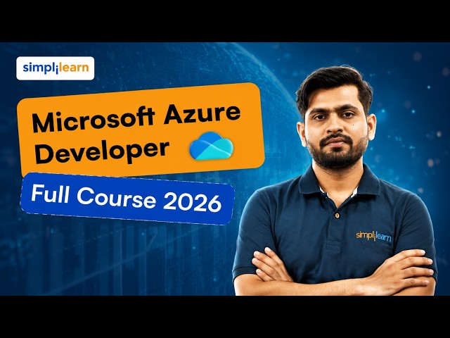 Azure Developer Associate Full Course 2026 | Azure Developer Tutorial For Beginners | Simplilearn